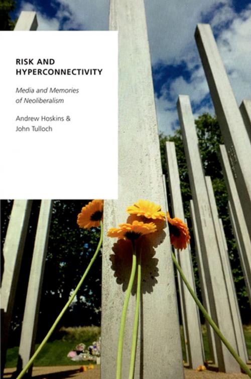 Cover of the book Risk and Hyperconnectivity by Andrew Hoskins, John Tulloch, Oxford University Press