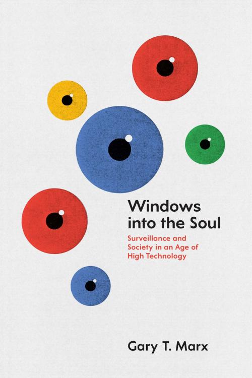 Cover of the book Windows into the Soul by Gary T. Marx, University of Chicago Press