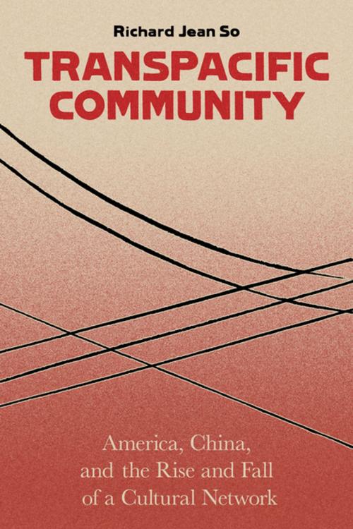 Cover of the book Transpacific Community by Richard Jean So, Columbia University Press