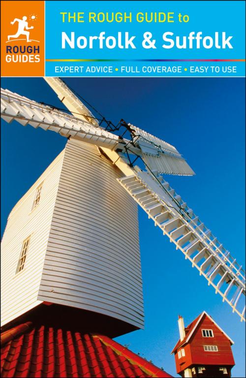 Cover of the book The Rough Guide to Norfolk & Suffolk (Travel Guide eBook) by Rough Guides, Apa Publications