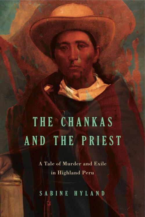 Cover of the book The Chankas and the Priest by Sabine Hyland, Penn State University Press