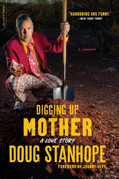 Cover of the book Digging Up Mother by Doug Stanhope, Hachette Books
