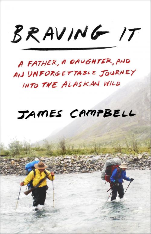 Cover of the book Braving It by James Campbell, Crown/Archetype