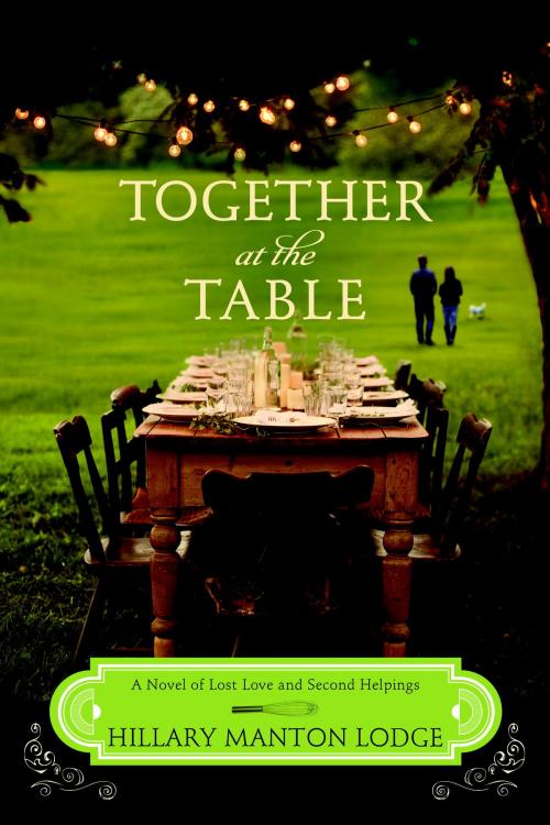 Cover of the book Together at the Table by Hillary Manton Lodge, The Crown Publishing Group