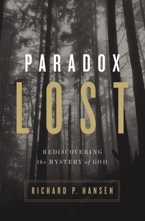 Cover of the book Paradox Lost by Richard P. Hansen, Zondervan