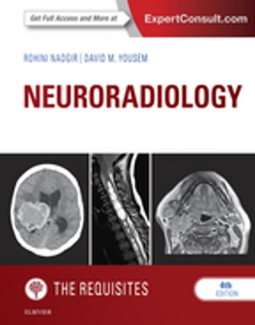 Cover of the book Neuroradiology: The Requisites E-Book by Rohini Nadgir, MD, David M. Yousem, MD, MBA, Elsevier Health Sciences