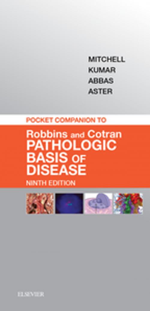 Cover of the book Pocket Companion to Robbins & Cotran Pathologic Basis of Disease E-Book by Richard N Mitchell, MD, PhD, Vinay Kumar, MBBS, MD, FRCPath, Nelson Fausto, MD, Abul K. Abbas, MBBS, Jon C. Aster, MD, PhD, Elsevier Health Sciences