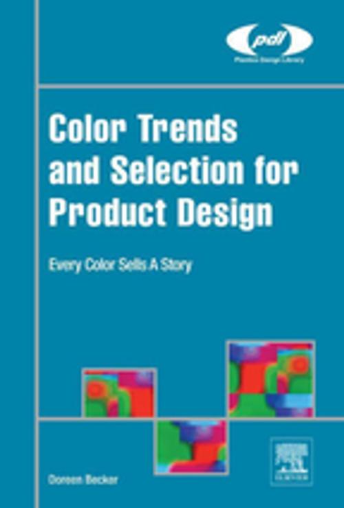 Cover of the book Color Trends and Selection for Product Design by Doreen Becker, Elsevier Science