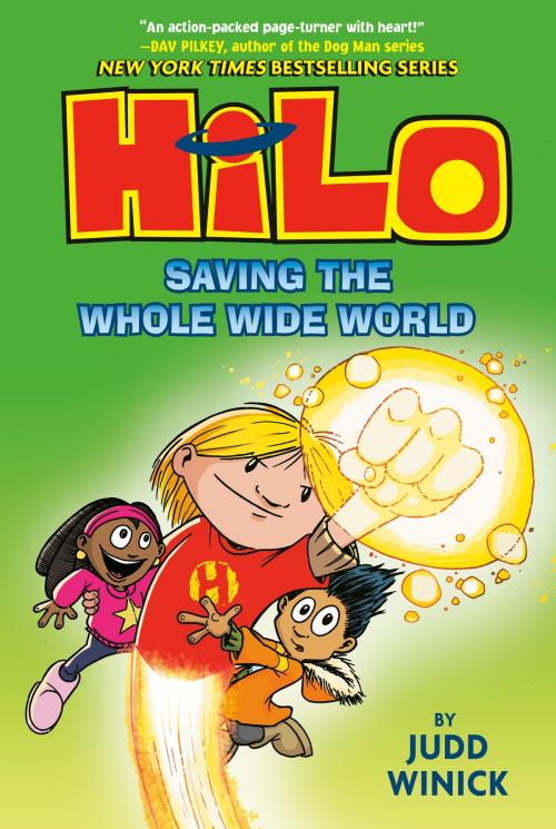 Cover of the book Hilo Book 2: Saving the Whole Wide World by Judd Winick, Random House Children's Books