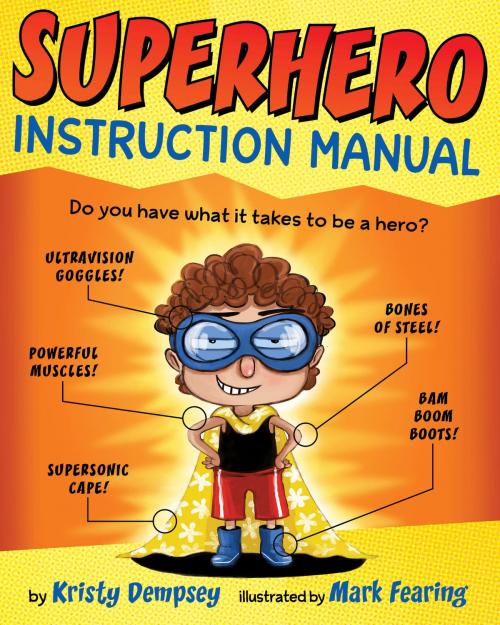Cover of the book Superhero Instruction Manual by Kristy Dempsey, Random House Children's Books