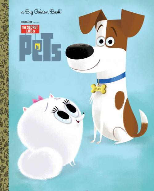 Cover of the book The Secret Life of Pets Big Golden Book (Secret Life of Pets) by David Lewman, Random House Children's Books