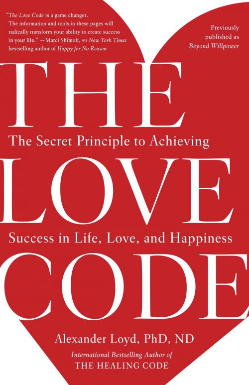 Cover of the book The Love Code by Alexander Loyd, PhD., ND, Potter/Ten Speed/Harmony/Rodale