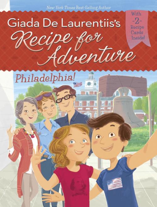 Cover of the book Philadelphia! #8 by Giada De Laurentiis, Brandi Dougherty, Penguin Young Readers Group