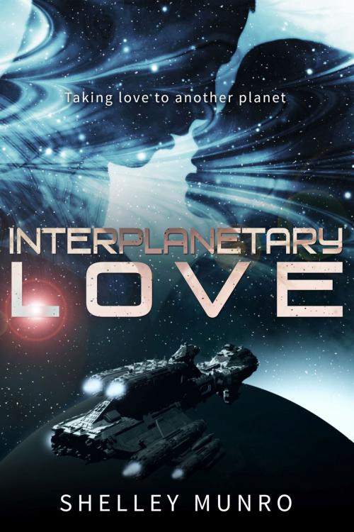 Cover of the book Interplanetary Love by Shelley Munro, Munro Press