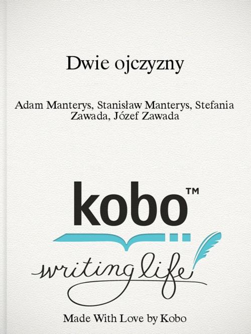 Cover of the book Dwie ojczyzny by Adam Manterys, Stanisław Manterys, Stefania Zawada, Józef Zawada, Polish Children's Reunion Committee