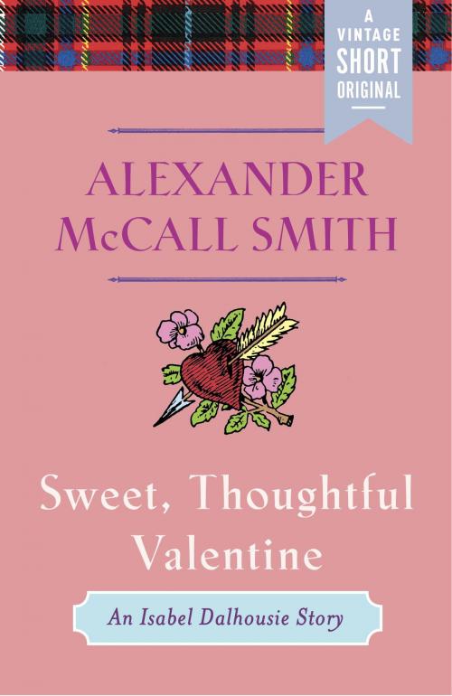 Cover of the book Sweet, Thoughtful Valentine by Alexander McCall Smith, Knopf Doubleday Publishing Group