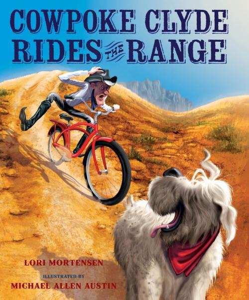 Cover of the book Cowpoke Clyde Rides the Range by Lori Mortensen, HMH Books