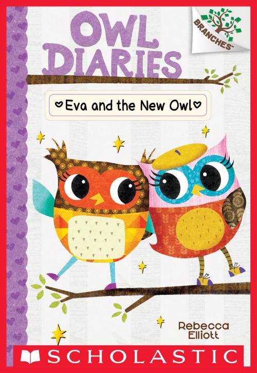 Cover of the book Eva and the New Owl: A Branches Book (Owl Diaries #4) by Rebecca Elliott, Scholastic Inc.