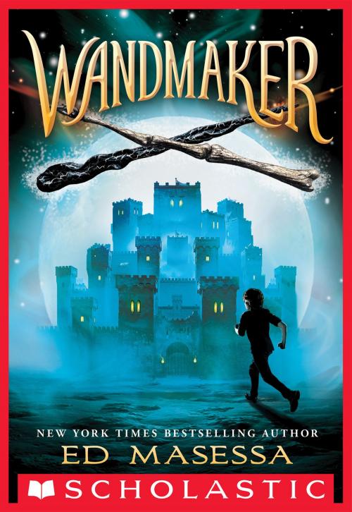 Cover of the book Wandmaker by Ed Masessa, Scholastic Inc.