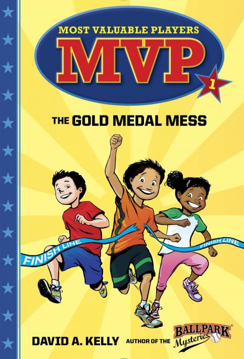 Cover of the book MVP #1: The Gold Medal Mess by David A. Kelly, Random House Children's Books