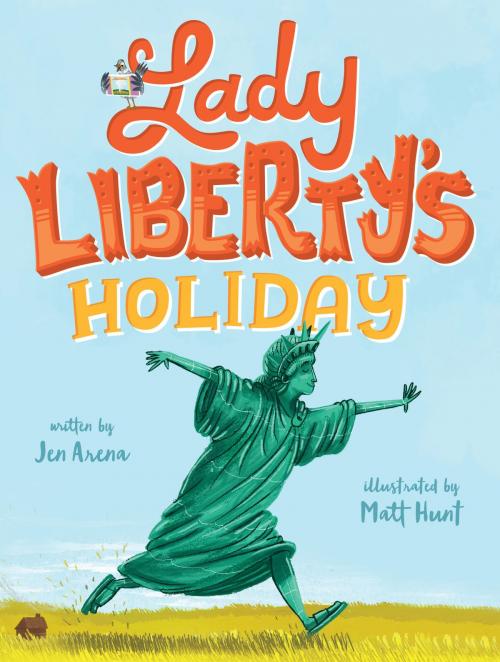 Cover of the book Lady Liberty's Holiday by Jen Arena, Random House Children's Books