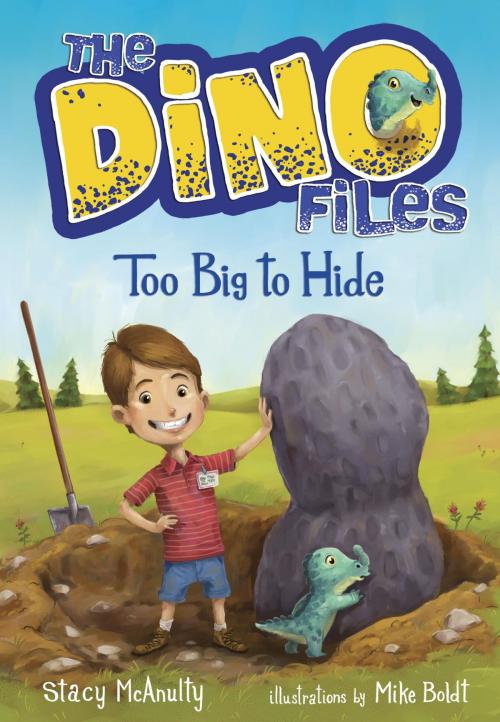 Cover of the book The Dino Files #2: Too Big to Hide by Stacy McAnulty, Random House Children's Books