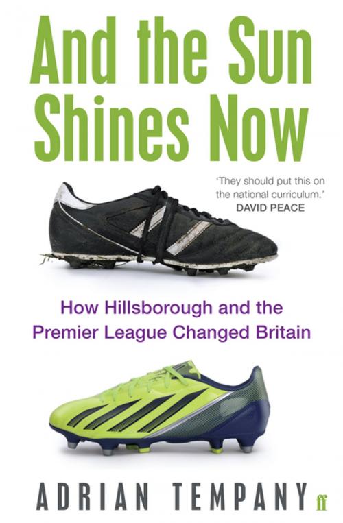 Cover of the book And the Sun Shines Now by Adrian Tempany, Faber & Faber