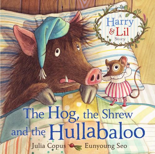 Cover of the book The Hog, the Shrew and the Hullabaloo by Julia Copus, Faber & Faber