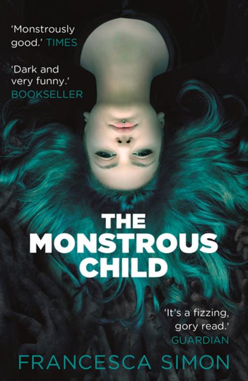 Cover of the book The Monstrous Child by Francesca Simon, Faber & Faber