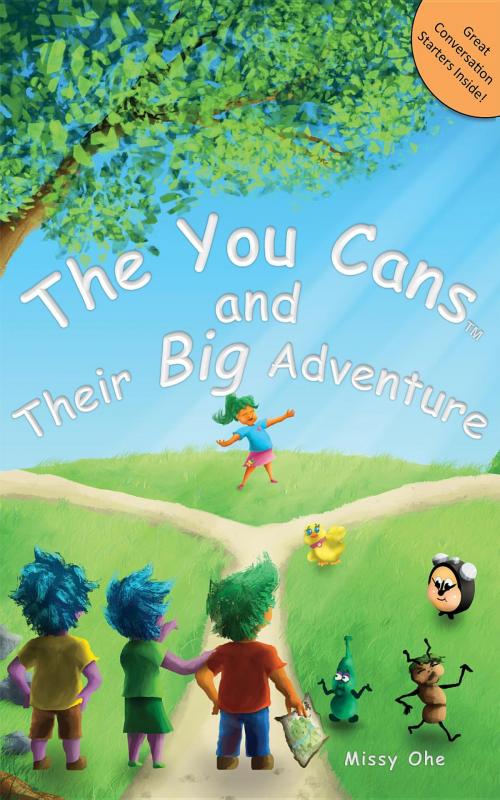 Cover of the book The You Cans and Their Big Adventure by Missy Ohe, The Ohepen Mind