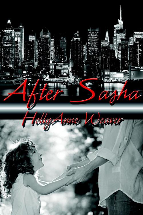 Cover of the book After Sasha by HollyAnne Weaver, Shadoe Publishing