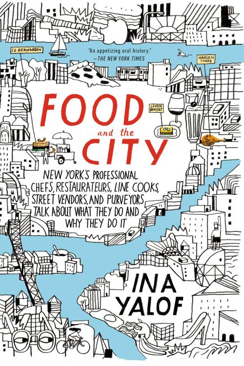 Cover of the book Food and the City by Ina Yalof, Penguin Publishing Group