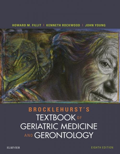 Cover of the book Brocklehurst's Textbook of Geriatric Medicine and Gerontology by Howard M. Fillit, Kenneth Rockwood, John B Young, Elsevier Health Sciences UK
