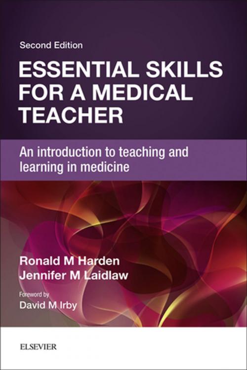 Cover of the book Essential Skills for a Medical Teacher by Jennifer M Laidlaw, DipEdTech MMEd, Ronald M Harden, OBE MD FRCP(Glas) FRCSEd FRCPC, Elsevier Health Sciences