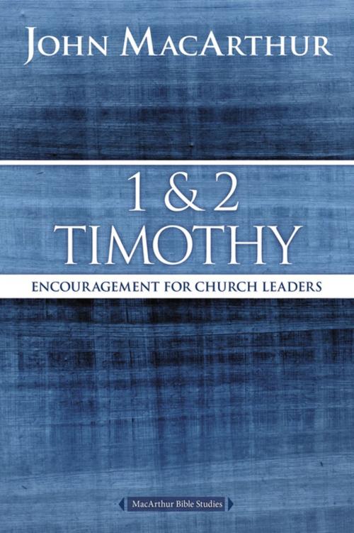 Cover of the book 1 and 2 Timothy by John F. MacArthur, Thomas Nelson