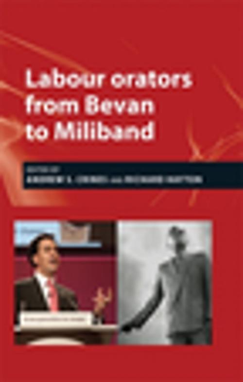 Cover of the book Labour orators from Bevan to Miliband by , Manchester University Press
