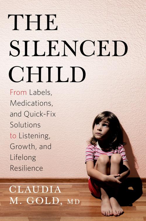 Cover of the book The Silenced Child by Claudia M. Gold, Hachette Books