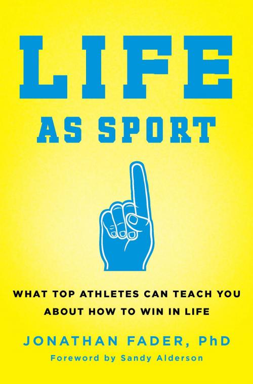 Cover of the book Life as Sport by Jonathan Fader, Hachette Books