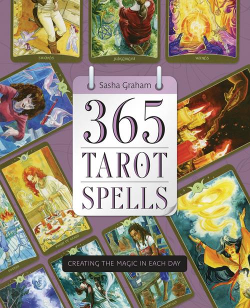 Cover of the book 365 Tarot Spells by Sasha Graham, Llewellyn Worldwide, LTD.