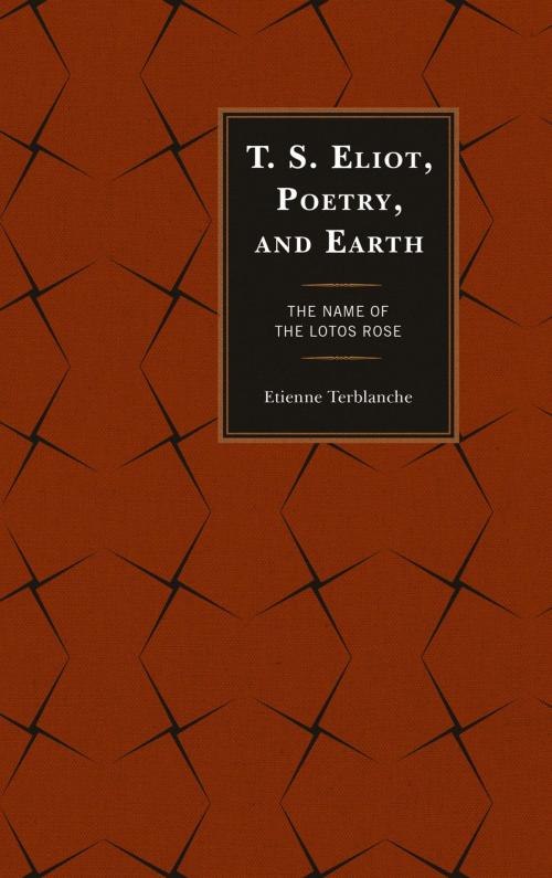 Cover of the book T.S. Eliot, Poetry, and Earth by Etienne Terblanche, Lexington Books