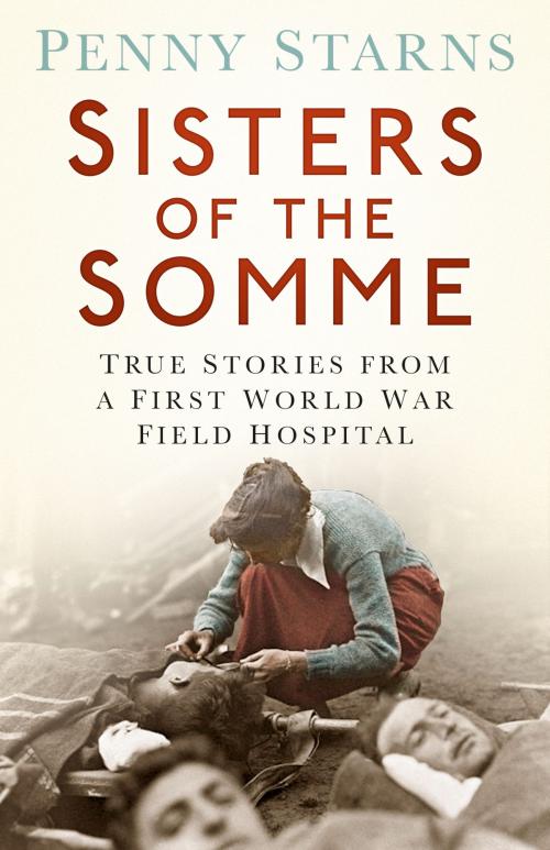 Cover of the book Sisters of the Somme by Penny Starns, The History Press
