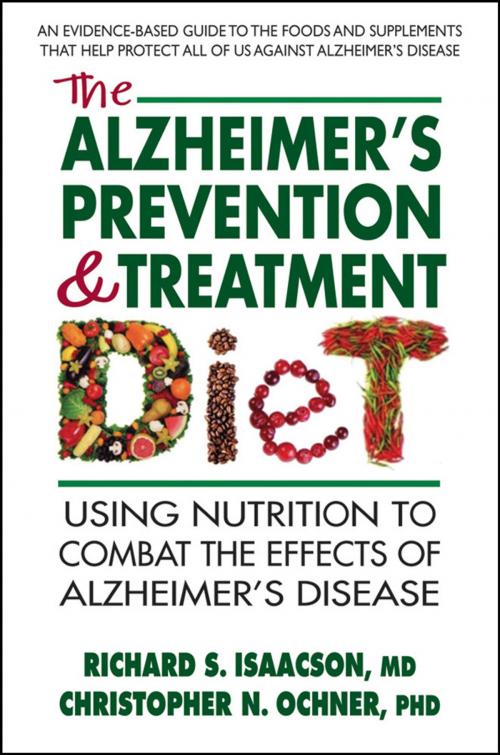 Cover of the book The Alzheimer's Prevention and Treatment Diet by Richard S. Isaacson, MD, Christopher N. Ochner, PhD, Square One Publishers
