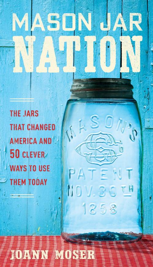 Cover of the book Mason Jar Nation by JoAnn Moser, Cool Springs Press