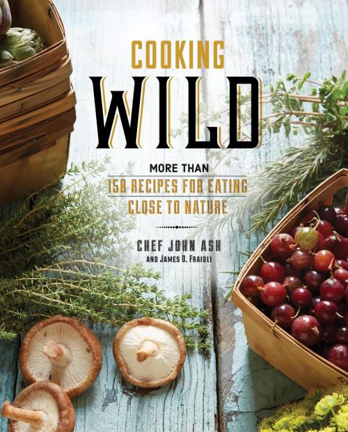Cover of the book Cooking Wild by John Ash, James O. Fraioli, Running Press