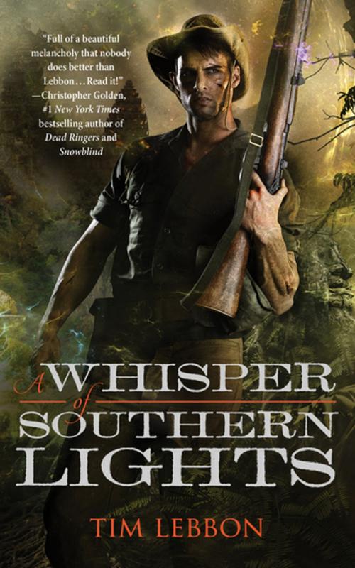 Cover of the book A Whisper of Southern Lights by Tim Lebbon, Tom Doherty Associates