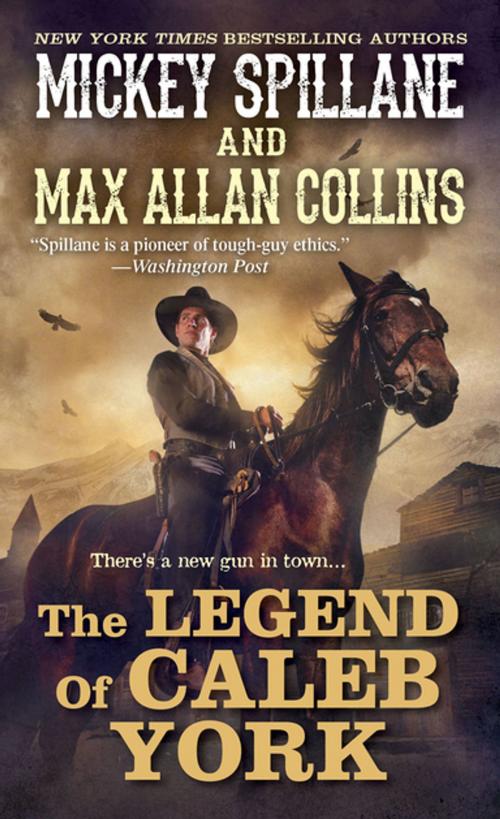 Cover of the book The Legend of Caleb York by Mickey Spillane, Max Allan Collins, Pinnacle Books