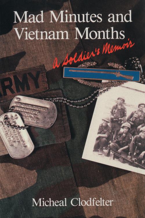 Cover of the book Mad Minutes and Vietnam Months by Micheal Clodfelter, McFarland & Company, Inc., Publishers