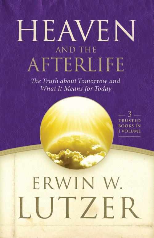 Cover of the book Heaven and the Afterlife by Erwin W. Lutzer, Moody Publishers