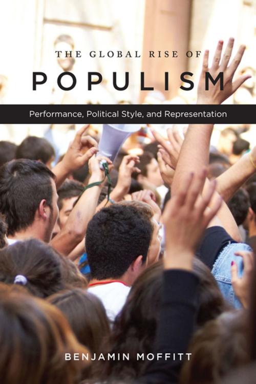 Cover of the book The Global Rise of Populism by Benjamin Moffitt, Stanford University Press