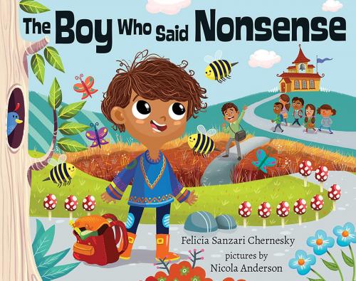 Cover of the book The Boy Who Said Nonsense by Felicia Sanzari Chernesky, Nicola Anderson, Albert Whitman & Company
